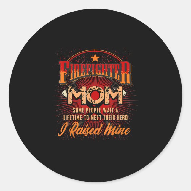 Firefighter Support - Fireman Proud Mum Classic Round Sticker (Front)