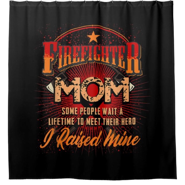 Firefighter Support - Fireman Proud Mum Shower Curtain (Front)