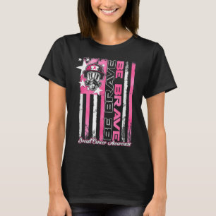 Firefighter Us Flag Be Brave Breast Cancer Awarene T-Shirt
