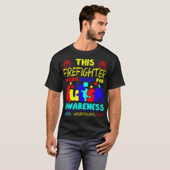 Firefighter Wear Blue For Autism Awareness T-Shirt (Front Full)