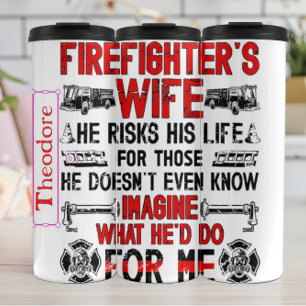 Firefighter Wife's Proud Slogan Thermal Tumbler