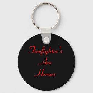 Firefighter's Are Heroes, Keychain