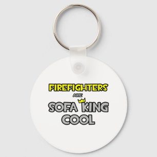 Firefighters Are Sofa King Cool Key Ring
