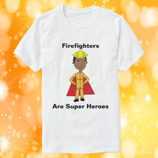 Firefighters Are Super Heroes Black T-Shirt