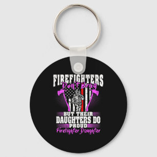 Firefighters Don't Brag - Proud Firefighter Daught Key Ring