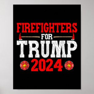Firefighters For Trump 2024 Funny Firefighter Men Poster