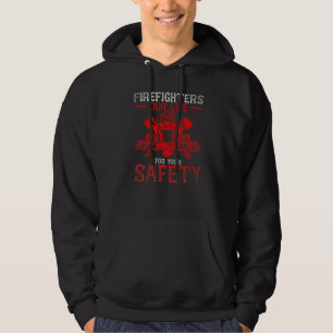 Firefighters Our Life For Your Safety Job Professi Hoodie