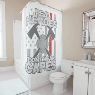 Firefighters Real Heroes Don't Wear Capes Shower Curtain