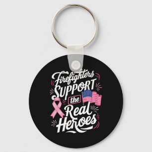 Firefighters Support The Real Heroes Breast Cancer Key Ring
