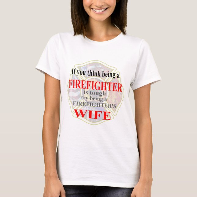 FIREFIGHTERS WIFE- T-Shirt (Front)