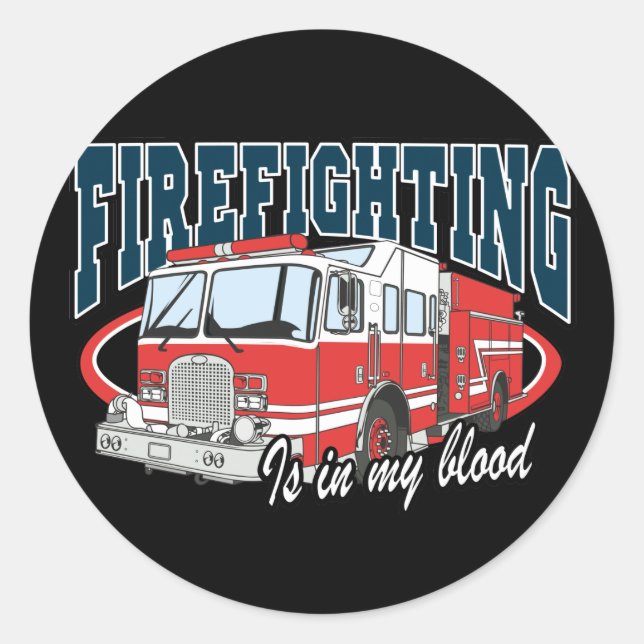 Firefighting is in my Blood Classic Round Sticker (Front)
