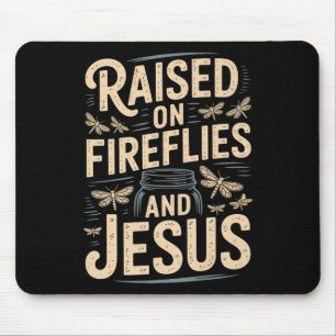 Fireflies And Jesus Christian Country Life Souther Mouse Mat