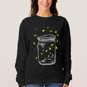 Fireflies in Glas Jar Fireflies I Firefly Insects Sweatshirt