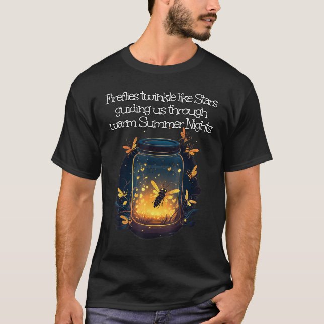 Fireflies twinkle guiding us through warm Summer N T-Shirt (Front)