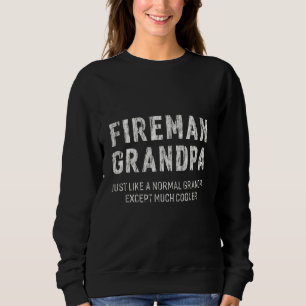 Fireman Grandpa For Grandpa Firefighter Men For Fi Sweatshirt