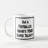 Fireman or Footballer Super Talent. Coffee Mug