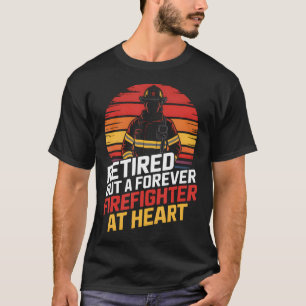 Fireman Pride 911 Rescue Retirement Retired T-Shirt