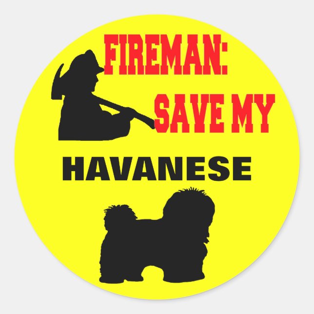 Fireman Save My Havanese Classic Round Sticker (Front)