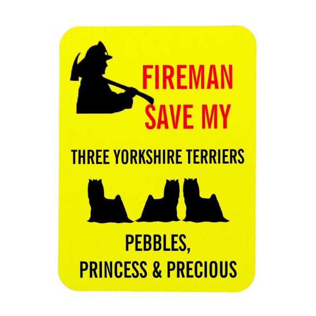 Fireman Save My Three Yorkshire Terriers Safety Magnet (Vertical)