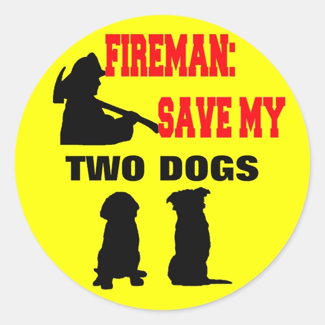 Fireman Save My TWO Dogs Classic Round Sticker (Front)