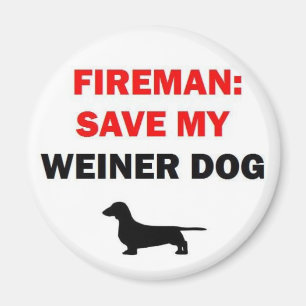 Fireman Save My Weiner Dog Magnet