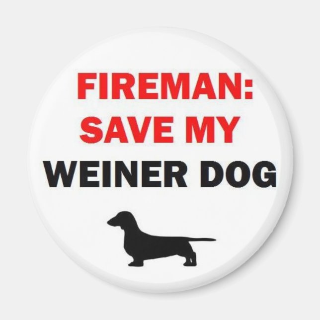 Fireman Save My Weiner Dog Magnet (Front)