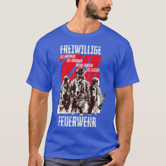 Fireman Saying Gift for Voluntary Fire Brigade  T-Shirt
