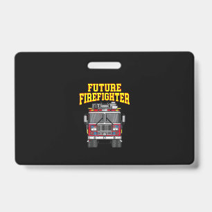 Firemen Out From Dad- Son Nephew Boys Future Fire ID Badge