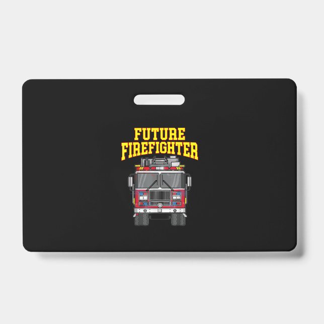 Firemen Out From Dad- Son Nephew Boys Future Fire ID Badge (Front)