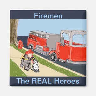 Firemen - The REAL Heroes Magnet