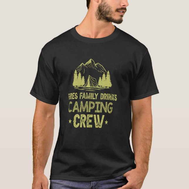 Fires Family Drinks Camping Crew, Outdoorsy Funny  T-Shirt (Front)