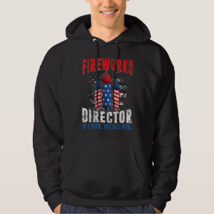 Firework Director 4th Of July I Run We All Run Fir Hoodie