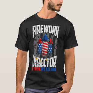 firework director 4th of july i run you run  T-Shirt