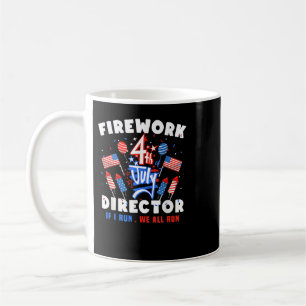 Firework Director I Run You Run 4th Of July Indepe Coffee Mug