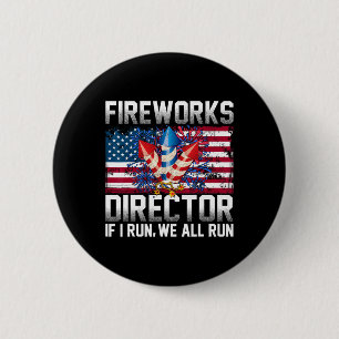 Firework Director Technician I Run You Run 4th Of 6 Cm Round Badge