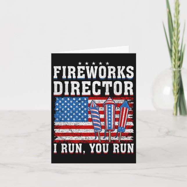 Firework Director Technician I Run You Run 4th Of  Card (Front)