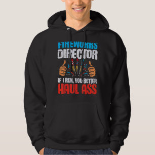 Firework Director Technician I Run You Run 4th Of Hoodie