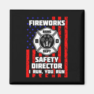 Firework Director Technician I Run You Run 4th Of Magnet