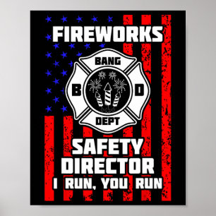 Firework Director Technician I Run You Run 4th Of  Poster