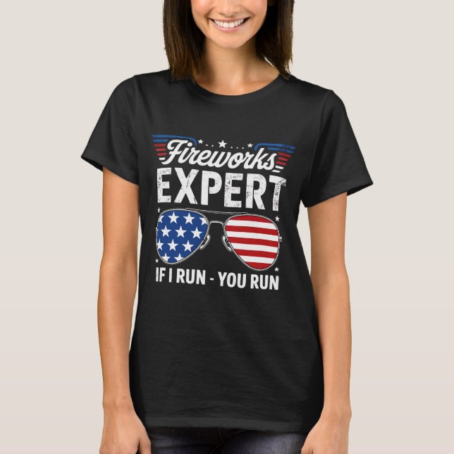 Firework Expert If Run You Run T-Shirt (Front)
