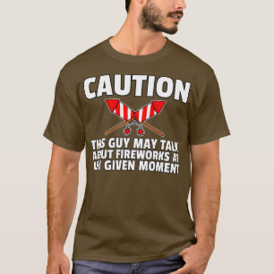 Firework Pyrotechnic Pyrotechnician Pyro (7) T-Shirt