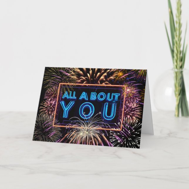 Fireworks All About You Neon Sign  Card (Front)