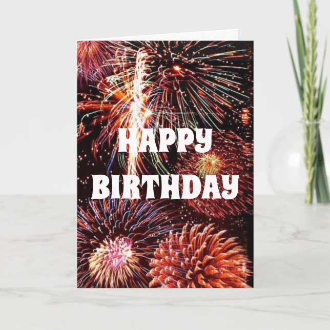 FIREWORKS ARE NOT ENOUGH TO SAY HAPPY BIRTHDAY CARD (Front)