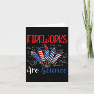 Fireworks Are Science Independence Day Funny 4th O Card