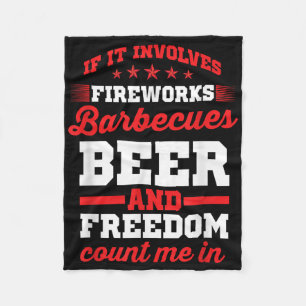 Fireworks Barbecues Beer And Freedom Funny 4th Of  Fleece Blanket