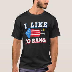 Fireworks Director 4th July I Like To Bang T-Shirt