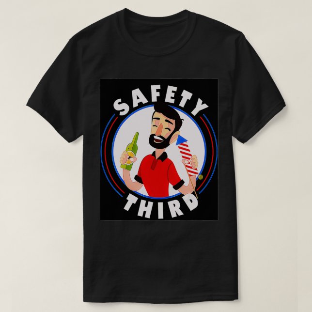 Fireworks Director 4th July Safety Third  T-Shirt (Design Front)