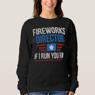 Fireworks Director 4th July Usa Men Women Kids Sweatshirt