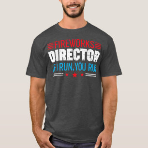 Fireworks Director 4th Of July Celebration Gift78 T-Shirt