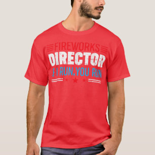 Fireworks Director 4th Of July Celebration Gift78 T-Shirt